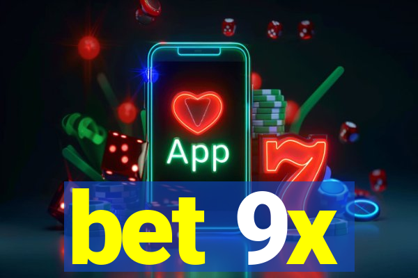 bet 9x